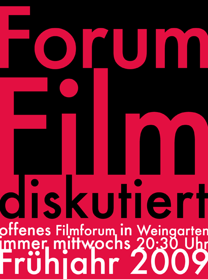 Forum Film diskutiert ab Frhjahr 2009 in Weingarten